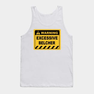 Human Warning Sign EXCESSIVE BELCHER Sayings Sarcasm Humor Quotes Tank Top